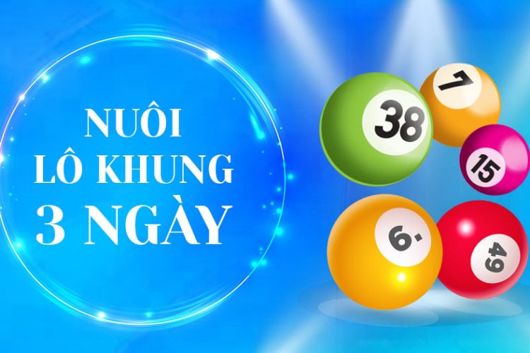 Nuôi lô khung 3 ngày cho xsmb